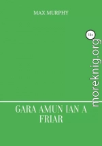 Gara amun ian a friar