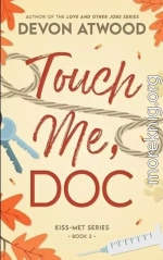Прикоснись ко мне, Док