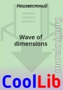 Wave of dimensions