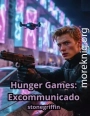 Голодные игры: Экскоммуникадо