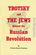 Trotsky and the Jews behind the Russian Revolution