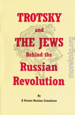 Trotsky and the Jews behind the Russian Revolution