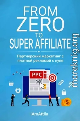 From Zero to Super Affiliate