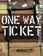 One way ticket