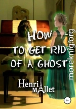 How to get rid of a ghost