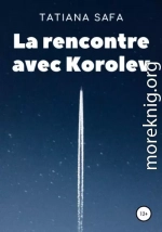 La rencontre avec Korolev