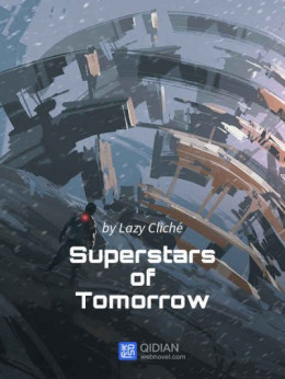 Суперзвезды будущего, главы 251-507
