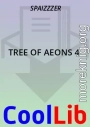 TREE OF AEONS 4