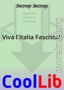 Viva l'Italia Fascista!
